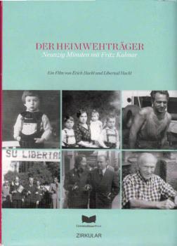 Der Heimwehträger : neunzig Minuten mit Fritz Kalmar.
