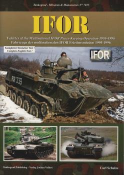 IFOR. Fahrzeuge der multinationalen IFOR Friedensmission 1995-1996 / Missions & Manoeuvres No 7015