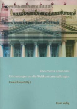 Documenta emotional : Erinnerungen an die Weltkunstausstellungen.