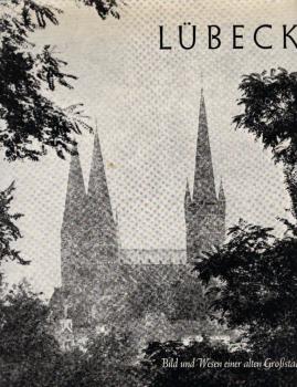 Lübeck : Bild u. Wesen e. alten Grossstadt.