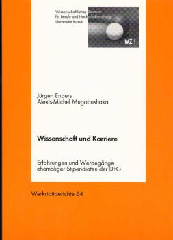 Wissenschaft und Karriere : Erfahrungen und Werdegänge ehemaliger Stipendiaten der DFG.