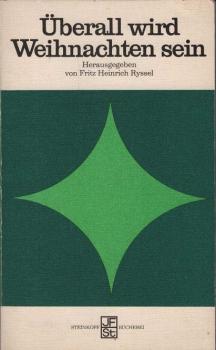 Überall wird Weihnachten sein.