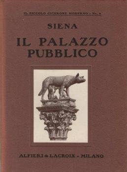 Siena : il Palazzo pubblico : guida storico-artistica