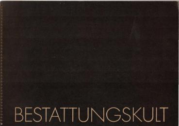 Bestattungskult : Diplomarbeit; Juli 1968