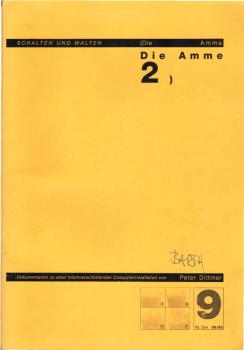 Schalten und Walten. (Die Amme 2). Dokumentation zu einer michverschüttenden Computerinstallation. 9. Dokumentation zur Amme.