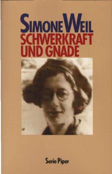 Schwerkraft und Gnade.