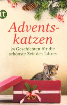 Adventskatzen : 24 Geschichten für die schönste Zeit des Jahres.