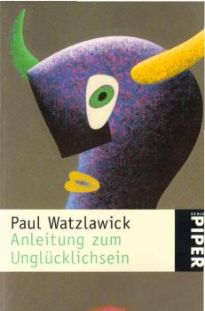Anleitung zum Unglücklichsein.