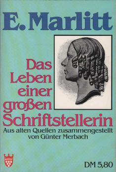E. Marlitt : das Leben einer grossen Schriftstellerin.
