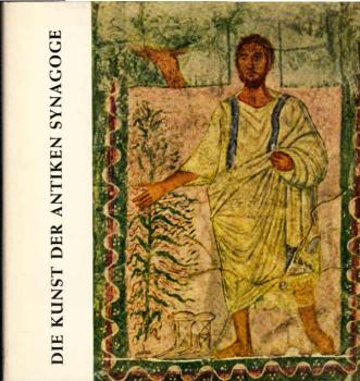 Die Kunst der antiken Synagoge.