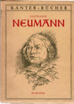 Balthasar Neumann : 60 Bilder.