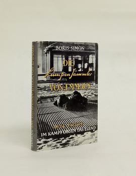 Die Lumpensammler von Emmaus : Abbé Pierre im Kampf gegen d. Elend.