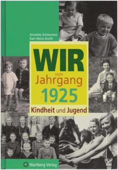 Wir vom Jahrgang 1925 : Kindheit und Jugend.