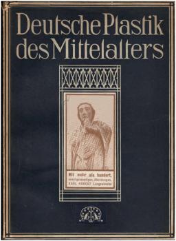 Deutsche Plastik des Mittelalters.