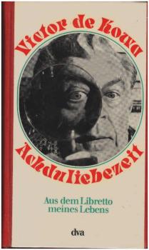 Achduliebezeit : Aus d. Libretto meines Lebens. Aufgeschnappt, aufgeschrieben, verdichtet u. gedichtet.