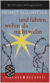 ... und führen, wohin du nicht willst : Bericht e. Gefangenschaft.