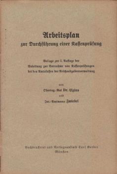 Arbeitsplan zur Durchführung einer Kasselprüfung. Beilage zur 3. Auflage der Anleitung zur Vornahme von Kassenprüfungen bei den Amtskassen der Reichsabgabenverwaltung