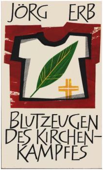 Blutzeugen des Kirchenkampfes.
