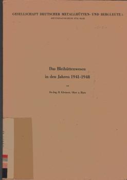 Das Bleihüttenwesen in dem Jahren 1941-1948.