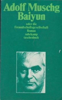 Baiyun oder die Freundschaftsgesellschaft : Roman.