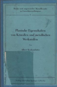 Plastische Eigenschaften von Kristallen und metallischen Werkstoffen.