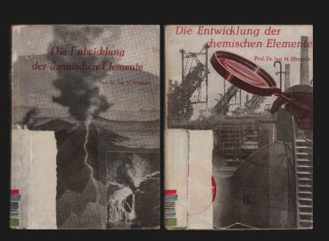 Die Entwicklung der chemischen Elemente. 2 Teile: 1. Versuch einer Radiogeochemie; 2. Skizzen aus der Chemie der Erde im Aspekte der Kernumwandlungen