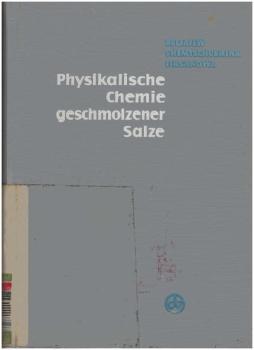 Physikalische Chemie geschmolzener Salze.