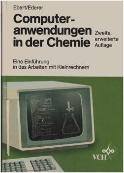 Computeranwendungen in der Chemie : e. Einf. in d. Arbeiten mit Kleinrechnern.