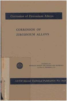 Corrosion of zirconium alloys a symposium, American Nuclear Society and ASTM, New York, 1963