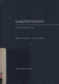 Leichtmetalle und ihre Bearbeitung.