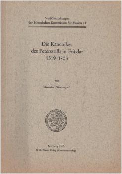 Die Kanoniker des Petersstifts in Fritzlar : 1519 - 1803.