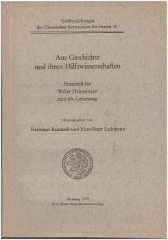 Aus Geschichte und ihren Hilfswissenschaften : Festschr. für Walter Heinemeyer zum 65. Geburtstag.