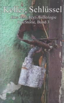 Keller, Schlüssel : eine Bild-Text-Anthologie.