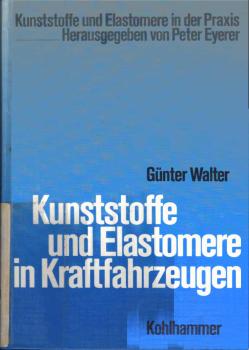 Kunststoffe und Elastomere in Kraftfahrzeugen.
