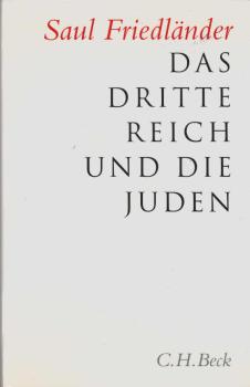 Das Dritte Reich und die Juden : die Jahre der Verfolgung 1933 - 1939 ; die Jahre der Vernichtung 1939 - 1945.
