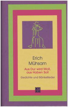 Aus Dur wird Moll, aus Haben Soll : [Gedichte und Bänkellieder].