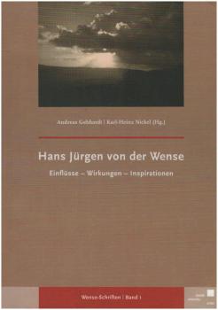 Hans Jürgen von der Wense : Einflüsse - Wirkungen - Inspirationen.