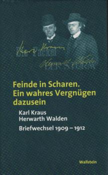Feinde in Scharen : ein wahres Vergnügen dazusein ; Briefwechsel 1909 - 1912.