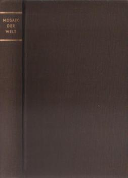 Mosaik der Welt : Reisebilder deutschsprachiger Schriftsteller d. Gegenwart.