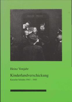 Vonjahr, Heinz: Kinderlandverschickung; Teil: [Hauptbd.].