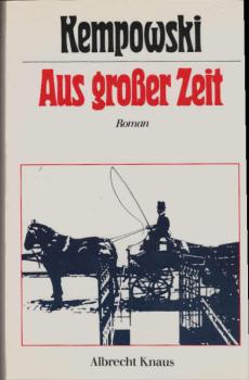 Aus grosser Zeit : Roman.