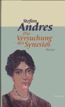 Andres, Stefan: Werke in Einzelausgaben; Teil: Die Versuchung des Synesios : Roman.