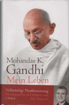 Mein Leben oder Die Geschichte meiner Experimente mit der Wahrheit.