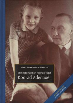 Erinnerungen an meinen Vater Konrad Adenauer.