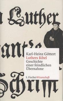 Luthers Bibel : Geschichte einer feindlichen Übernahme.