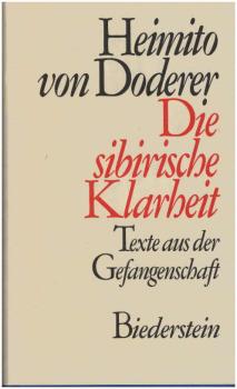 Die sibirische Klarheit : Texte aus der Zeit der Gefangenschaft.