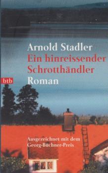 Ein hinreissender Schrotthändler : Roman.