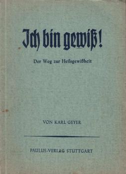 Ich bin gewiss! : Der Weg zur Heilsgewissheit.