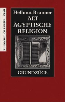 Altägyptische Religion : Grundzüge.