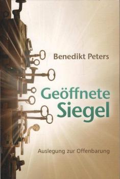 Geöffnete Siegel : Auslegung zur Offenbarung.